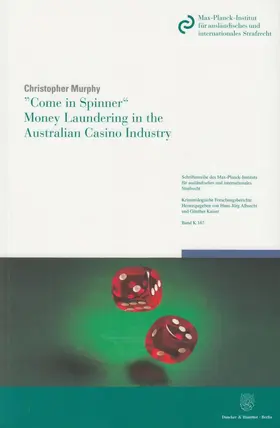 Murphy |  "Come in Spinner" – Money Laundering in the Australian Casino Industry. | Buch |  Sack Fachmedien