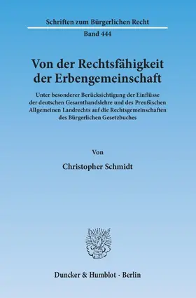Schmidt |  Von der Rechtsfähigkeit der Erbengemeinschaft. | Buch |  Sack Fachmedien