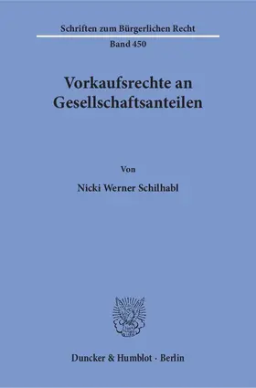 Schilhabl |  Vorkaufsrechte an Gesellschaftsanteilen | Buch |  Sack Fachmedien