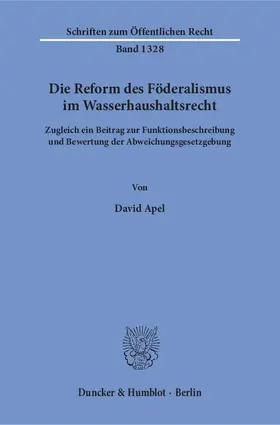 Apel |  Die Reform des Föderalismus im Wasserhaushaltsrecht | Buch |  Sack Fachmedien