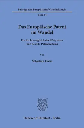 Fuchs |  Das Europäische Patent im Wandel | Buch |  Sack Fachmedien