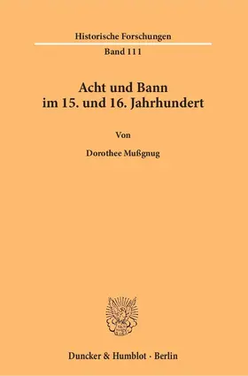 Mußgnug |  Acht und Bann im 15. und 16. Jahrhundert. | Buch |  Sack Fachmedien