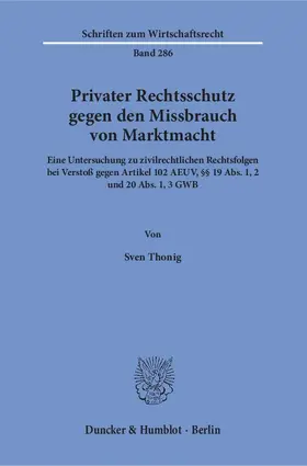 Thonig |  Privater Rechtsschutz gegen den Missbrauch von Marktmacht | Buch |  Sack Fachmedien