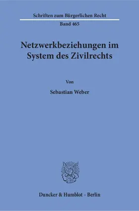 Weber |  Netzwerkbeziehungen im System des Zivilrechts | Buch |  Sack Fachmedien