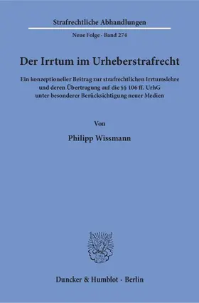 Wissmann |  Der Irrtum im Urheberstrafrecht | Buch |  Sack Fachmedien