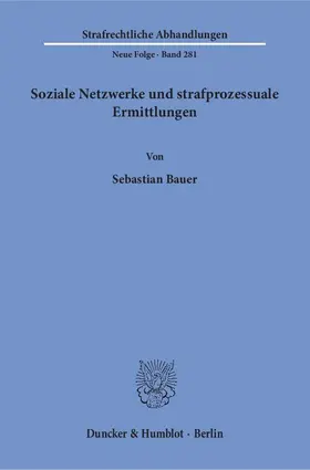 Bauer |  Soziale Netzwerke und strafprozessuale Ermittlungen | Buch |  Sack Fachmedien