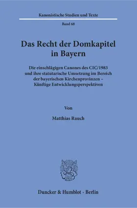 Rauch |  Das Recht der Domkapitel in Bayern. | Buch |  Sack Fachmedien