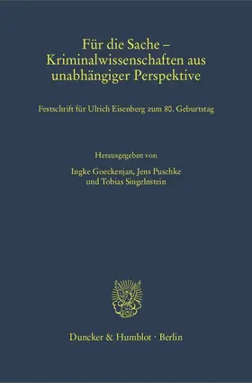 Goeckenjan / Puschke / Singelnstein |  Für die Sache – Kriminalwissenschaften aus unabhängiger Perspektive | Buch |  Sack Fachmedien