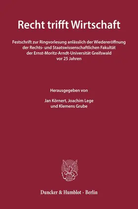 Grube / Lege / Körnert |  Recht trifft Wirtschaft | Buch |  Sack Fachmedien