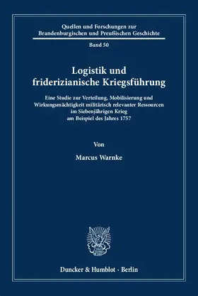 Warnke |  Logistik und friderizianische Kriegsführung. | Buch |  Sack Fachmedien