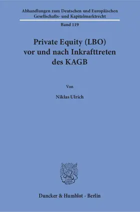 Ulrich |  Private Equity (LBO) vor und nach Inkrafttreten des KAGB | Buch |  Sack Fachmedien
