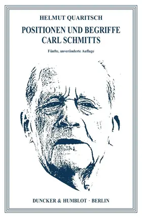 Quaritsch |  Positionen und Begriffe Carl Schmitts | Buch |  Sack Fachmedien