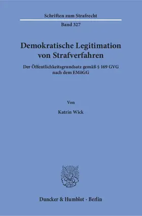 Wick |  Demokratische Legitimation von Strafverfahren | Buch |  Sack Fachmedien