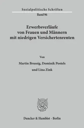 Zink / Brussig / Postels |  Erwerbsverläufe von Frauen und Männern mit niedrigen Versichertenrenten | Buch |  Sack Fachmedien