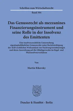 Rikovsky |  Das Genussrecht als mezzanines Finanzierungsinstrument und seine Rolle in der Insolvenz des Emittenten | Buch |  Sack Fachmedien