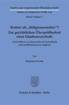 Pernak |  Richter als "Religionswächter"? Zur gerichtlichen Überprüfbarkeit eines Glaubenswechsels. | Buch |  Sack Fachmedien