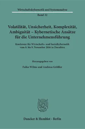 Wilms / Größler |  Volatilität, Unsicherheit, Komplexität, Ambiguität – Kybernetische Ansätze für die Unternehmensführung. | Buch |  Sack Fachmedien