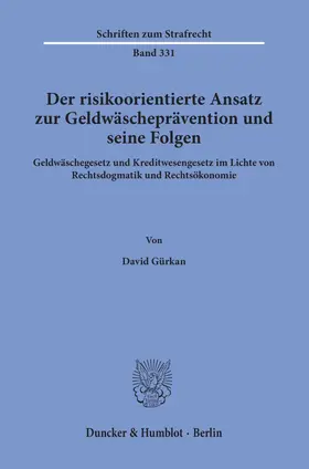 Gürkan |  Der risikoorientierte Ansatz zur Geldwäscheprävention und seine Folgen | Buch |  Sack Fachmedien