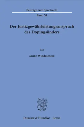 Widdascheck |  Der Justizgewährleistungsanspruch des Dopingsünders. | Buch |  Sack Fachmedien