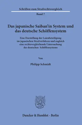 Schmidt |  Das japanische Saiban’in System und das deutsche Schöffensystem | Buch |  Sack Fachmedien