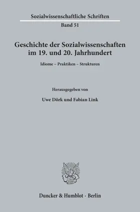 Dörk / Link | Geschichte der Sozialwissenschaften im 19. und 20. Jahrhundert. | Buch | 978-3-428-15657-3 | sack.de