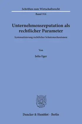 Eger | Unternehmensreputation als rechtlicher Parameter. | Buch | 978-3-428-15776-1 | sack.de