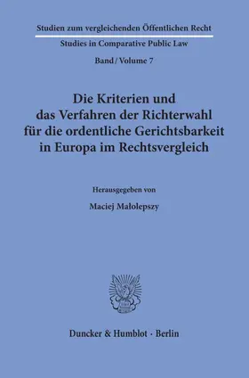 Malolepszy / Malolepszy | Die Kriterien und das Verfahren der Richterwahl für die ordentliche Gerichtsbarkeit in Europa im Rechtsvergleich. | Buch | 978-3-428-15888-1 | sack.de