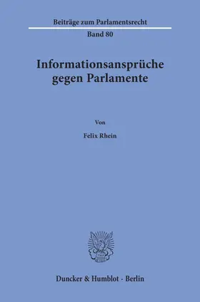 Rhein |  Informationsansprüche gegen Parlamente. | Buch |  Sack Fachmedien