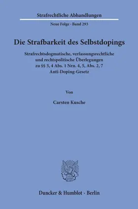 Kusche | Die Strafbarkeit des Selbstdopings. | Buch | 978-3-428-15942-0 | sack.de