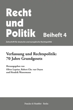 Lepsius / Ooyen / Wassermann |  Verfassung und Rechtspolitik: 70 Jahre Grundgesetz. | Buch |  Sack Fachmedien