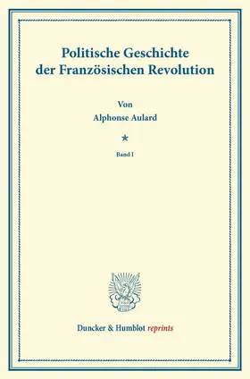 Aulard |  Politische Geschichte der Französischen Revolution | Buch |  Sack Fachmedien