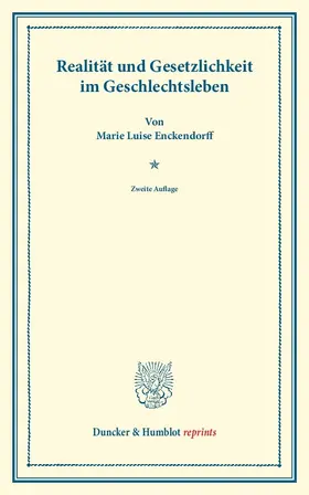 Enckendorff |  Realität und Gesetzlichkeit im Geschlechtsleben | Buch |  Sack Fachmedien