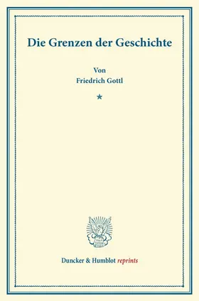 Gottl |  Die Grenzen der Geschichte. | Buch |  Sack Fachmedien