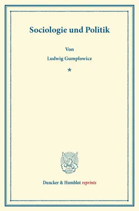 Gumplowicz |  Sociologie und Politik | Buch |  Sack Fachmedien