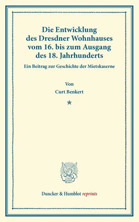 Benkert |  Die Entwicklung des Dresdner Wohnhauses | Buch |  Sack Fachmedien