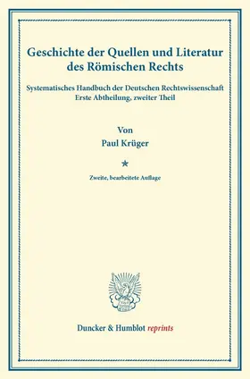Krüger / Binding |  Geschichte der Quellen und Literatur des Römischen Rechts. | Buch |  Sack Fachmedien