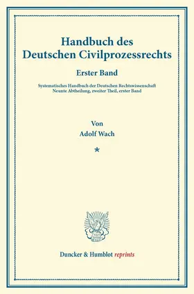 Wach / Binding |  Handbuch des Deutschen Civilprozessrechts. | Buch |  Sack Fachmedien
