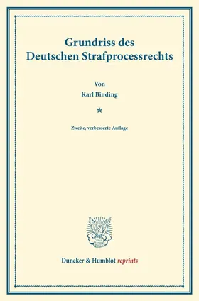 Binding |  Grundriss des Deutschen Strafprocessrechts. | Buch |  Sack Fachmedien