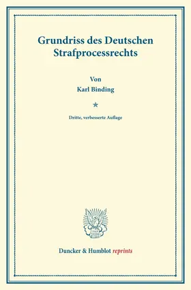 Binding |  Grundriss des Deutschen Strafprocessrechts. | Buch |  Sack Fachmedien