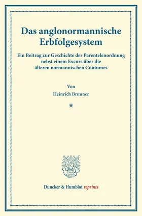 Brunner |  Das anglonormannische Erbfolgesystem. | Buch |  Sack Fachmedien