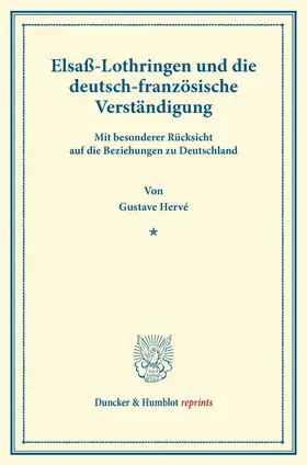 Hervé |  Elsaß-Lothringen und die deutsch-französische Verständigung | Buch |  Sack Fachmedien