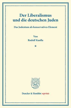 Kaulla |  Der Liberalismus und die deutschen Juden. | Buch |  Sack Fachmedien