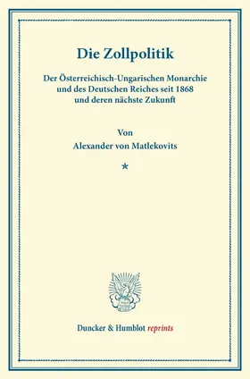 Matlekovits |  Die Zollpolitik | Buch |  Sack Fachmedien