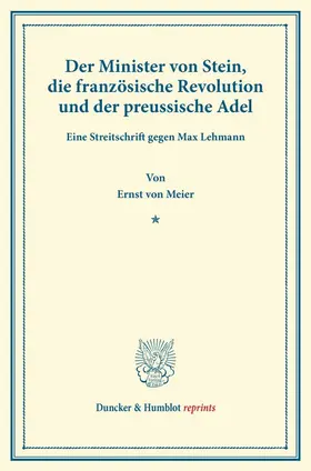 Meier |  Der Minister von Stein, die französische Revolution und der preussische Adel. | Buch |  Sack Fachmedien