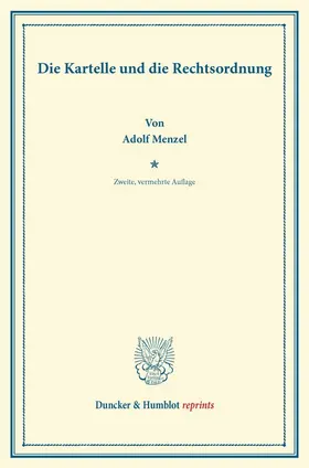 Menzel |  Die Kartelle und die Rechtsordnung. | Buch |  Sack Fachmedien