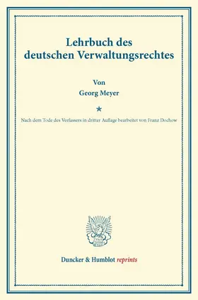 Meyer |  Lehrbuch des deutschen Verwaltungsrechtes. | Buch |  Sack Fachmedien