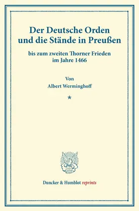 Werminghoff |  Der Deutsche Orden und die Stände in Preußen | Buch |  Sack Fachmedien
