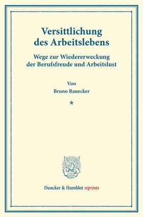 Rauecker |  Versittlichung des Arbeitslebens. | Buch |  Sack Fachmedien