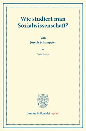 Schumpeter | Wie studiert man Sozialwissenschaft? | Buch | 978-3-428-16941-2 | sack.de