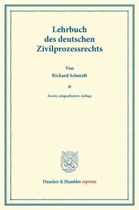 Schmidt |  Lehrbuch des deutschen Zivilprozessrechts. | Buch |  Sack Fachmedien